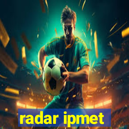 radar ipmet